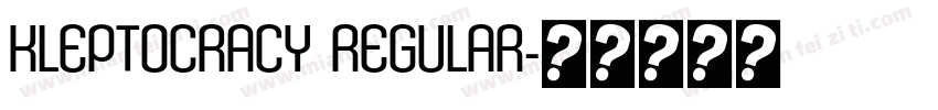 Kleptocracy Regular字体转换